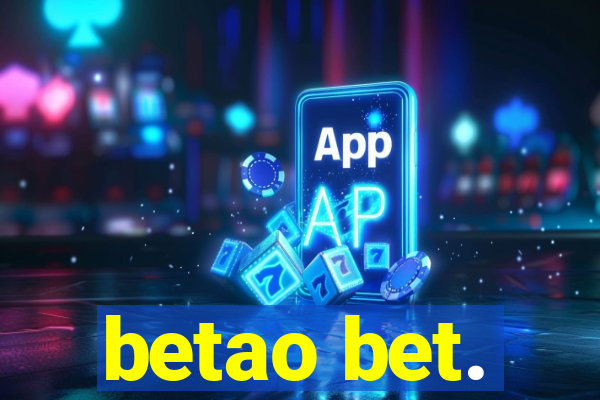 betao bet.